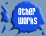 Go to Other Works